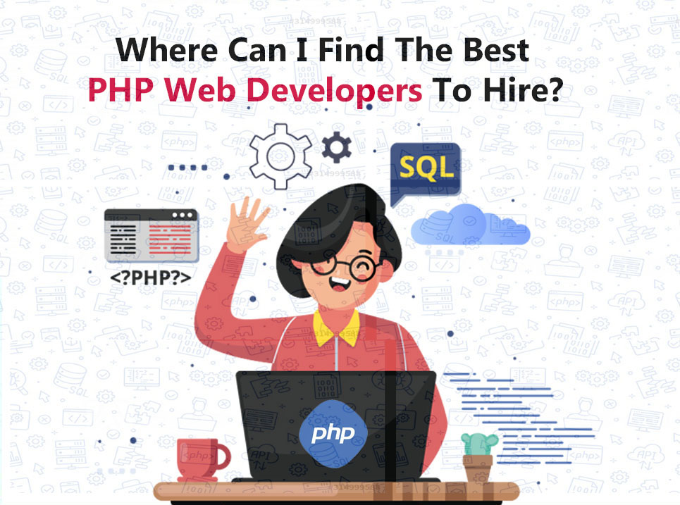 Where Can I Find The Best PHP Web Developers To Hire?